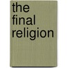 The Final Religion door Lee Black