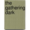 The Gathering Dark door Leigh Bardugo