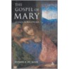 The Gospel Of Mary by Esther de Boer