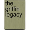 The Griffin Legacy door Alison Fiona Eddershaw