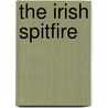 The Irish Spitfire by Caroline Bonham