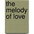 The Melody of Love