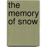 The Memory of Snow by Kirsty Ferry