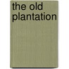 The Old Plantation door James B 1837?-1912 Avirett