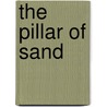 The Pillar of Sand by William R. Castle