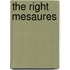 The Right Mesaures