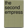 The Second Empress door Michelle Moran