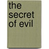 The Secret of Evil door Roberto Bolaño