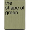 The Shape of Green door Lance Hosey
