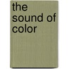 The Sound Of Color door Joy Huff