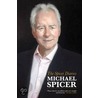 The Spicer Diaries by Michael Spicer