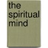 The Spiritual Mind