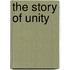 The Story Of Unity