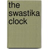 The Swastika Clock door Louis Daniel Brodsky