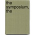 The Symposium, The