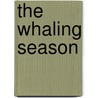 The Whaling Season by Kieran Mulvaney