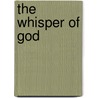 The Whisper Of God door Allison T. Cain