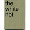 The White Not by André Gide