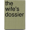 The Wife's Dossier by Tamar Cohen
