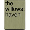 The Willows: Haven by Hope Collier