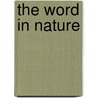 The Word in Nature door Colleen Sharp