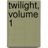 Twilight, Volume 1 door Stephenie Meyer