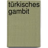 Türkisches Gambit door Boris Akunin