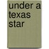 Under A Texas Star