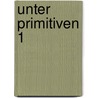 Unter Primitiven 1 door Stefan Bauer