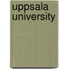 Uppsala University door Frederic P. Miller