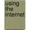 Using the Internet door Valerie Bodden