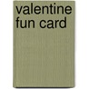Valentine Fun Card door Good News Publishers