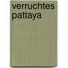Verruchtes Pattaya door Jeff S.