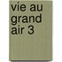 Vie Au Grand Air 3