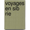 Voyages En Sib Rie door Kubalski Mikooaj Ambrozy