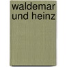 Waldemar und Heinz door Alexandra Flemming