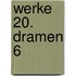 Werke 20. Dramen 6