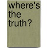 Where's the Truth? door Wilhelm Reich