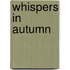 Whispers in Autumn