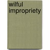 Wilful Impropriety by Ekaterina Sedia