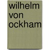 Wilhelm von Ockham door Volker Leppin