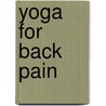 Yoga for Back Pain door Loren M. Fishman