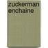 Zuckerman Enchaine