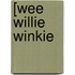 [Wee Willie Winkie
