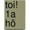 Toi! 1a Hö door Peter Winz
