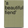 'a Beautiful Fiend' by Maria Dorn