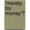 'Merely for Money'? by Sheryllynne Haggerty