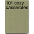 101 Cozy Casseroles