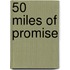 50 Miles Of Promise