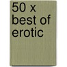 50 X Best Of Erotic door Angie Bee